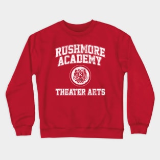 Rushmore Academy Theater Arts Crewneck Sweatshirt